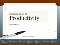 Scott H. Young — The Little Book of Productivity