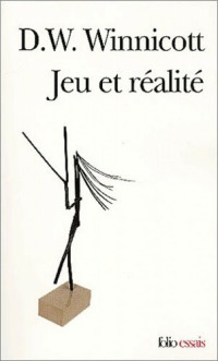 Donald Winnicott — Jeu et réalité : L'espace potentiel