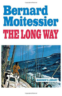 Bernard Moitessier, William Rodarmor — The long way