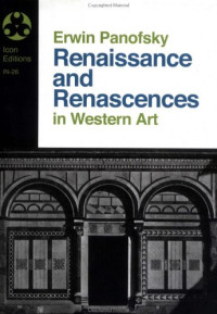 Erwin Panofsky — Renaissance and Renascences in Western Art (Icon Editions)