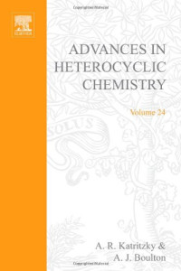 A.R. Katritzky, A.J. Boulton (Eds.) — Advances in Heterocyclic Chemistry, Vol. 24
