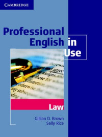 Gillian D. Brown, Sally Rice — Professional English in Use - Law