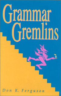 Don K. Ferguson — Grammar Gremlins