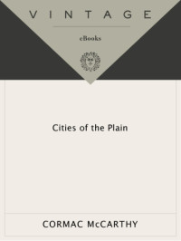 Cormac McCarthy — Cities of the Plain (The Border Trilogy #3)