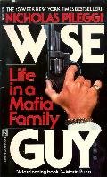 Nicholas Pileggi — Wise Guy - Life in a Mafia Family