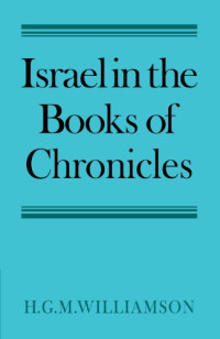 H. G. M. Williamson — Israel in the Books of Chronicles