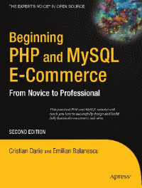Cristian Darie, Emilian Balanescu — Beginning PHP and MySQL E-Commerce