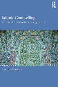 G. Hussein Rassool — Islamic Counselling: An Introduction to Theory and Practice