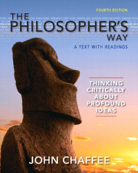 John Chaffee — The Philosopher's Way: Thinking Critically About Profound Ideas