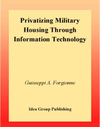 Guisseppi A. Forgionne — Privatizing Military Housing through Information Technology