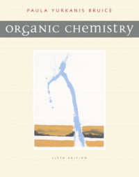 Paula Y. Bruice — Organic Chemistry , 6th Edition