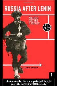 V. Brovkin — Russia After Lenin - Politics, Culture and Society, 1921-1929