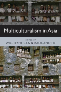Will Kymlicka, Baogang He — Multiculturalism in Asia