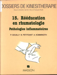 P. Gouilly; B. Petitdant — Reeducation en rhumatologie - pathologies inflammatoires