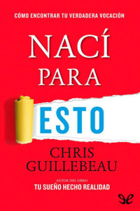 Chris Guillebeau — Nací para esto