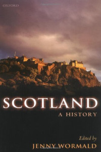 Jenny Wormald — Scotland: A History