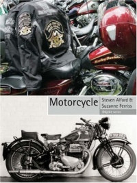 Steven E. Alford, Suzanne Ferriss — Motorcycle (Reaktion Books - Objekt)