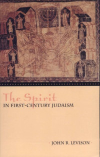 John R. Levison — The Spirit in First-Century Judaism