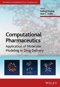 Defang Ouyang, Sean C. Smith, Dennis Douroumis, Alfred Fahr, Juergen Siepmann, Martin J. Snowden — Computational Pharmaceutics: Application of Molecular Modelling in Drug Delivery