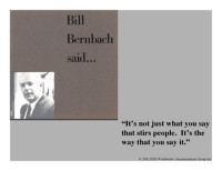 Bill Bernbach — Bill Bernbach said