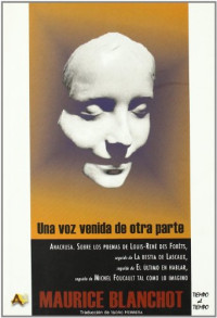 Maurice Blanchot — Una voz venida de otra parte