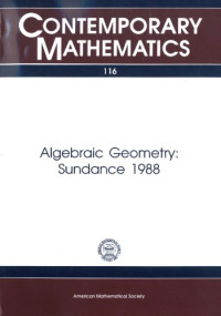 Conference on Algebraic Geometry (1988 Sundance Institute), Brian Harbourne, Robert Speiser, Robert Speiser (ed.) — Algebraic Geometry: Sundance 1988 : Proceedings of a Conference on Algebraic Geometry Held July 18-23, 1988 With Support from Brigham Young University