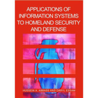 Hussein A. Abbass, Daryl Essam — Applications of Information Systems to Homeland Security And Defense