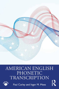 Paul Carley, Inger M. Mees — American English Phonetic Transcription
