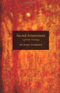 Michael Fishbane — Sacred Attunement.