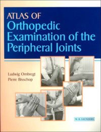 Ludwig Ombregt, Pierre Bisschop — Atlas of Orthopedic Examination of the Peripheral Joints