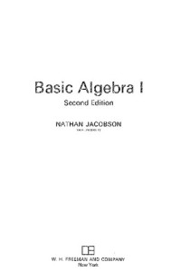 Nathan Jacobson — Basic Algebra I: Second Edition (Dover Books on Mathematics)