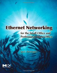 Jan L. Harrington — Ethernet Networking for the Small Office and Professional Home Office