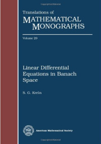S. G. Krein — Linear Differential Equations in Banach Space (Translations of Mathematical Monographs)