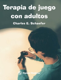 Charles E. Schaefer — Terapia de juego de adultos