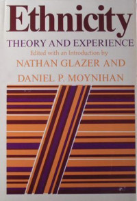 Nathan Glazer, Daniel Patrick Moynihan — Ethnicity: Theory and Experience