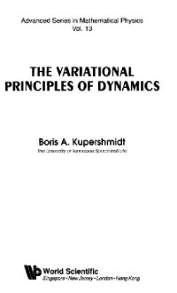 Boris A. Kupershmidt — The variational principles of dynamics