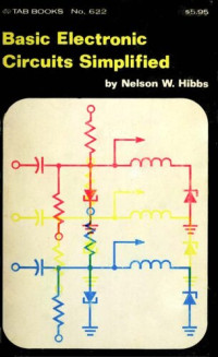 Nelson W. Hibbs — Basic Electronic Circuits Simplified