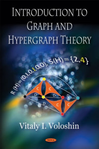 Vitaly I. Voloshin — Introduction to Graph and Hypergraph Theory
