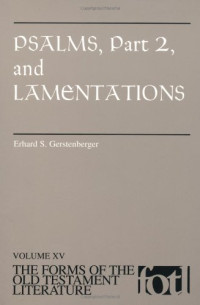 Mr. Erhard S. Gerstenberger — Psalms, Part 2 and Lamentations (Forms of the Old Testament literature)