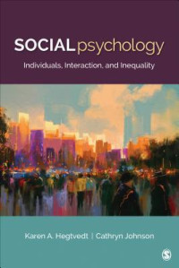 Karen A Hegtvedt; Cathryn J Johnson — Social Psychology: Individuals, Interaction, and Inequality