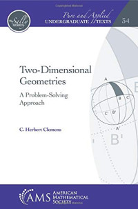 C. Herbert Clemens — Two-Dimensional Geometries: A Problem-Solving Approach