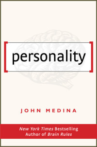 John Medina — Personality: Brain Rules for Work Bonus Chapter