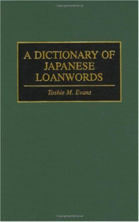 Toshie M. Evans — A Dictionary of Japanese Loanwords