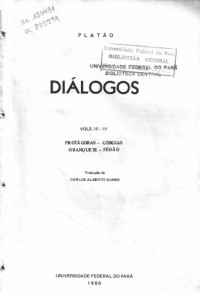 Platão — Diálogos: Protágoras - Górgias - O banquete - Fedão
