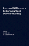 D.O. Shah (Eds.) — Improved Oil Recovery by Surfactant and Polymer Flooding