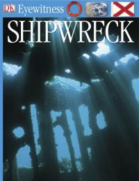 Richard Platt — Shipwreck (DK Eyewitness)