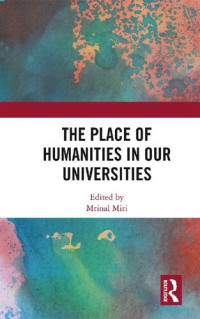 Mrinal Miri — The Place of Humanities in Our Universities