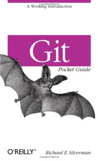 Richard E. Silverman — Git Pocket Guide