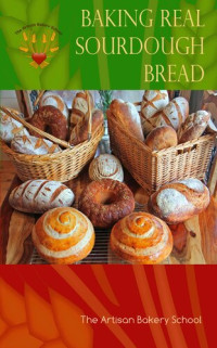 The Artisan Bakery School — Baking Real Sourdough Bread