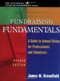 James M. Greenfield — Fundraising Fundamentals: A Guide to Annual Giving for Professionals and Volunteers